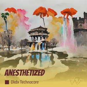 Anesthetized