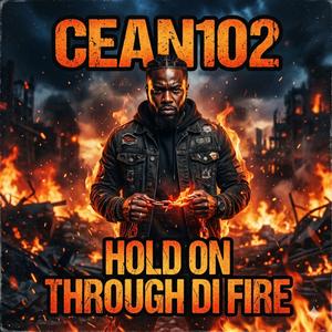 Hold On Through Di Fire