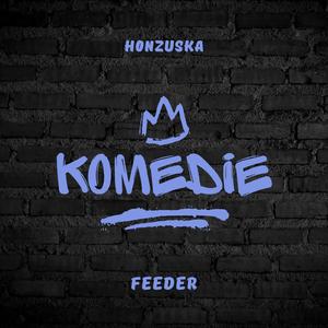 KOMEDIE (feat. Feeder)