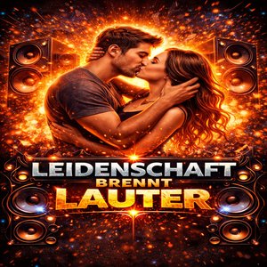 Leidenschaft brennt lauter