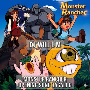 Monster Rancher (Opening Song Tagalog)