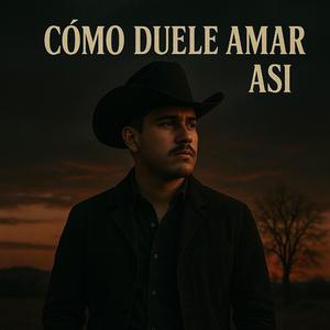 Cómo Duele Amar Así