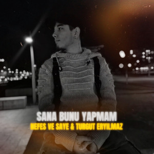 Sana Bunu Yapmam