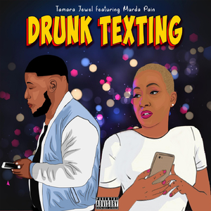 Drunk Texting (feat. Murda Pain)