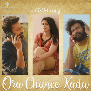Oru Chance Kudu (From "Ondraga Originals")