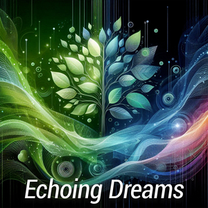 Echoing Dreams