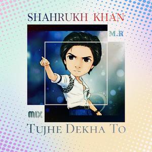 Tujhe Dekha To (M.R Mix)