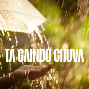 Tá Caindo Chuva, Tchururu