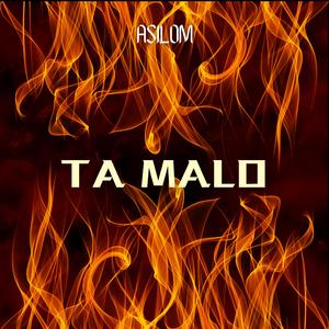 TA MALO