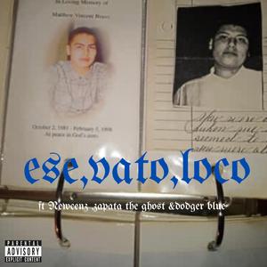 Ese vato loco (feat. Newcenz & Dodger blue)
