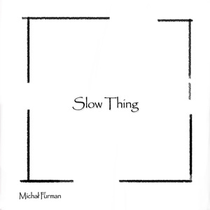Slow Thing