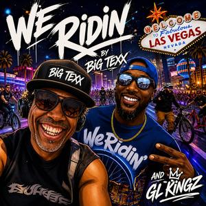 WE RIDIN' (feat. BIG TEXX FREEDOM)