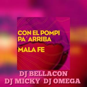 Con el Pompi Pa' Arriba (feat. Dj Omega El Original & Dj Bellacon)