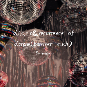 Ottawan-d.i.s.c.o&recurrence of darkne(bommer mush）（Bommerxx remix）
