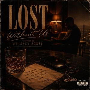 Lost without us