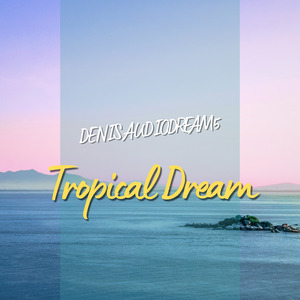 Tropical Dream