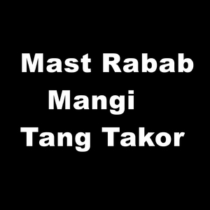 Mast Rabab Mangi Tang Takor