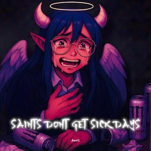 Saints Don't Get Sick Days...