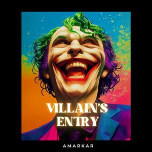 VILLAIN'S ENTRY