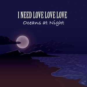 I Need Love Love Love