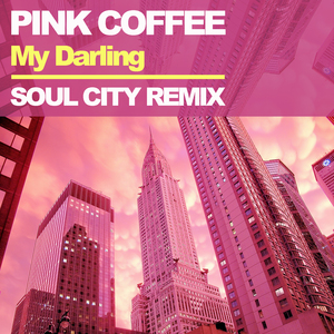 My Darling (Soul City Remix)
