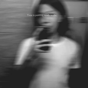 日子一天一天的过，等死中 / Time is passing, ready to die. 伴奏