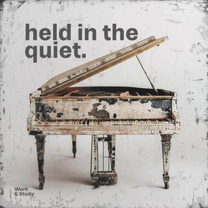 Held in the Quiet