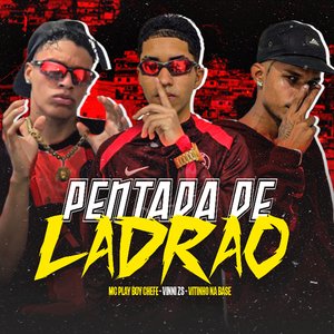 Pentada de Ladrão (Brega Funk)
