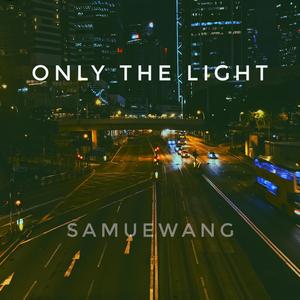 Only the light