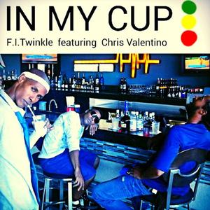In My Cup (feat. Chris Valentino) (Album)