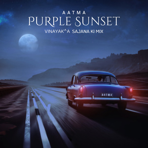 Purple Sunset (Vinayak^A Sajana Ki Mix)