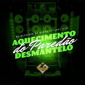 Aquecimento do Paredão Desmantelo