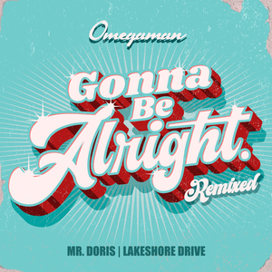 Gonna Be Alright (Mr. Doris Remix Instrumental)