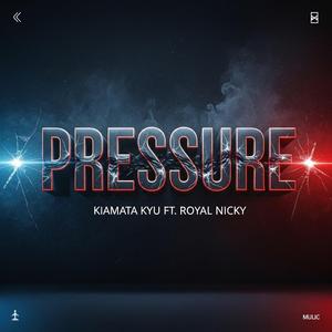 PRESSURE (feat. ROYAL NICKY)