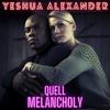 Yeshua Alexander - Quell Melancholy