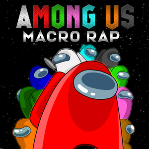 Among Us Macro Rap