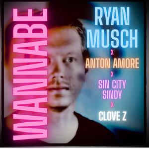 Wannabe (feat. Anton Amore, Sin City Sindy & Clove Z)