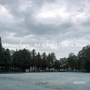 Atmosphere : Art is Long, Life is Short (Piano Work) (Demo Version)