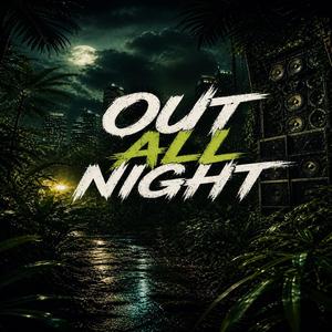 Out All Night