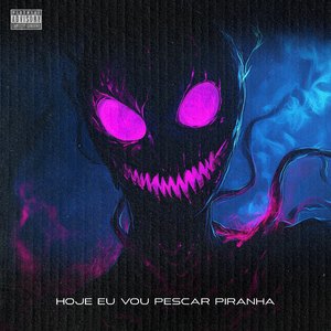 Hoje Eu Vou Pescar Piranha