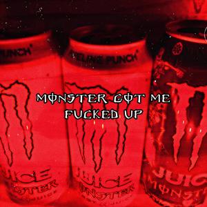 Monster Got Me ****ed Up (feat. starflye & wet salt)