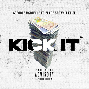 Kick It (feat. Blade Brown & Kd Sl)