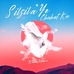 Silsila Ye Chahat Ka