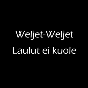 Laulut ei kuole