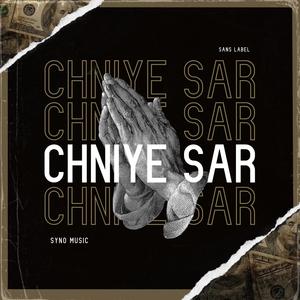 Chniye Sar ?