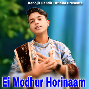 Ei Modhur Horinaam
