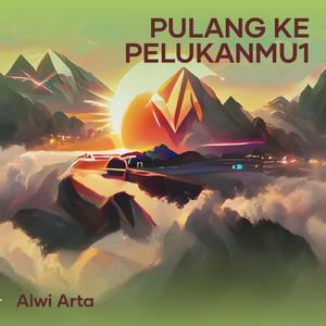 Pulang Ke Pelukanmu1