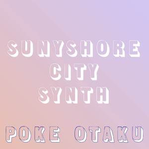 Sunyshore City Synth (From "Pokemon Diamond and Pearl")