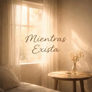 Mientras Exista