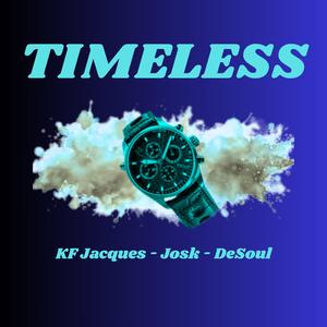 TIMELESS (feat. K. F. Jacques & DeSoul)